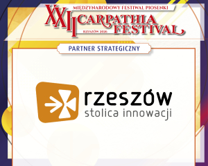 PARTNEREM STRATEGICZNYM XXII MIĘDZYNARODOWEGO FESTIWALU PIOSENKI „CARPATHIA FESTIVAL” – RZESZÓW 2026 JEST GMINA MIASTO RZESZÓW. Rzeszów - stolica innowacji